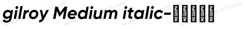gilroy Medium italic字体转换